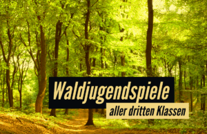 Titelbild mit Text "Waldjugendspiele aller dritten Klassen" vor Waldhintergrund